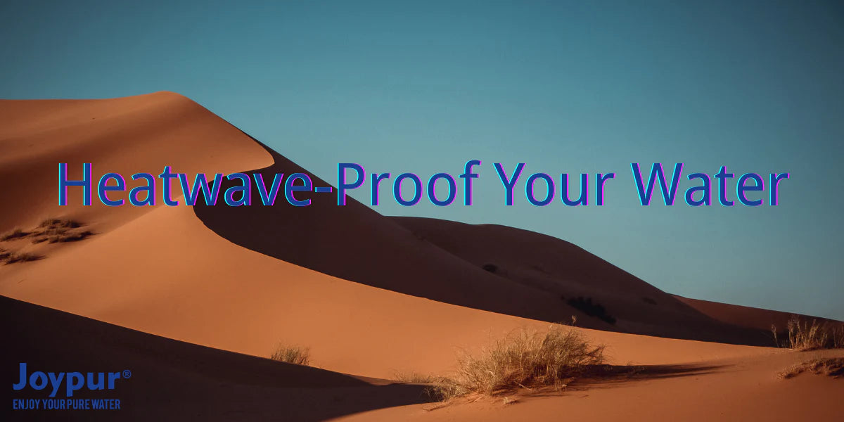 Heatwave‑Proof Your Water: Practical Survival Tactics for 2025’s Record Summer